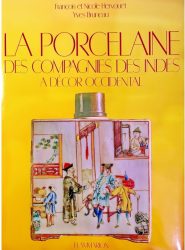 La Porcelaine des Compagnies des Indes à Décor Occidental