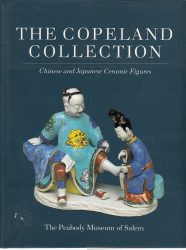 The Copeland Collection: Chinese and Japanese Ceramic Figures