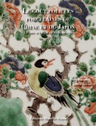 Le goût pour les porcelaines de Chine et du Japon à Paris aux XVIIe-XVIIIe siècle