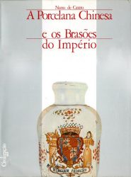 A Porcelana Chinesa e Os Brasões do Império